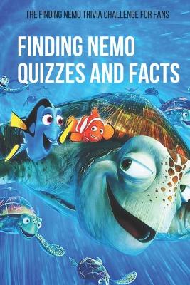 Book cover for Finding Nemo Quizzes and Facts