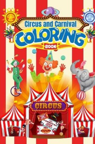 Cover of Circus and Carnival Coloring Book For Kids