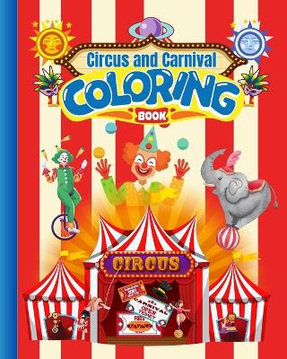 Book cover for Circus and Carnival Coloring Book For Kids