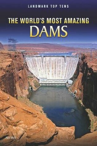 Cover of The World's Most Amazing Dams