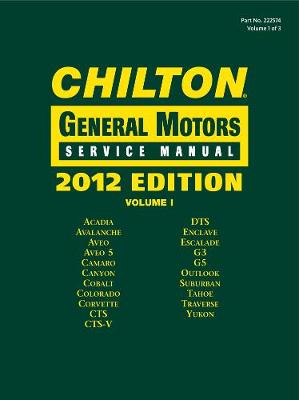 Book cover for Chilton 2012 General Motors Service Manuals (3 Volumes)
