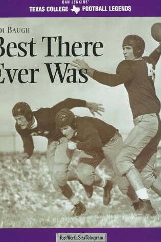 Cover of Sam Baugh: Best There Ever Was