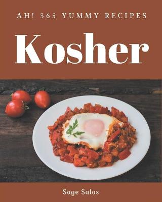 Book cover for Ah! 365 Yummy Kosher Recipes
