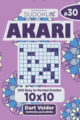 Book cover for Sudoku Akari - 200 Easy to Normal Puzzles 10x10 (Volume 30)