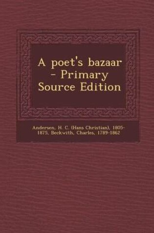 Cover of A Poet's Bazaar - Primary Source Edition