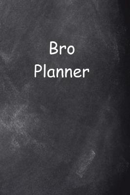 Cover of 2019 Daily Planner For Men Bro Planner Chalkboard Style