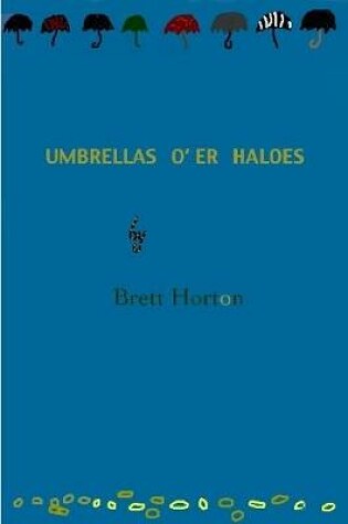 Cover of Umbrellas O'er Haloes