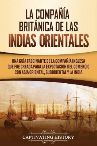 Cover of La Compania Britanica de las Indias Orientales