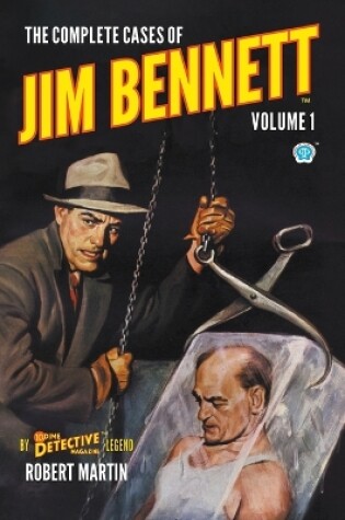 Cover of The Complete Cases of Jim Bennett, Volume 1