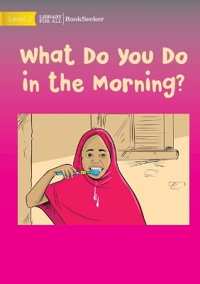 Book cover for What Do You Do in the Morning?