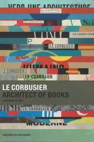 Cover of Le Corbusier: Architect of Books