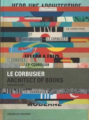 Book cover for Le Corbusier: Architect of Books