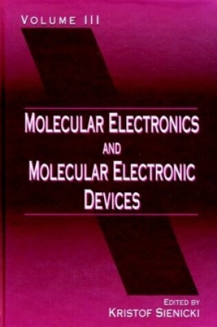 Cover of Molecular Electronics and Molecular Electronic Devices, Volume III