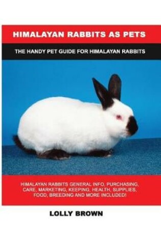 Cover of Himalayan Rabbits as Pets