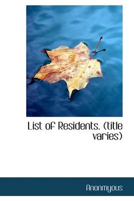 Book cover for List of Residents. (Title Varies)