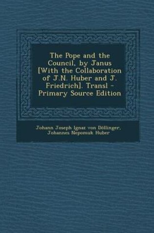 Cover of The Pope and the Council, by Janus [With the Collaboration of J.N. Huber and J. Friedrich]. Transl