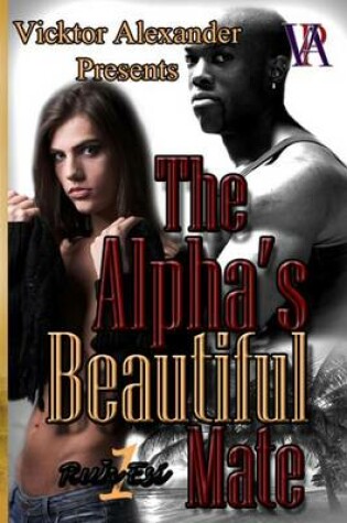Cover of The Alpha's Beautiful Mate