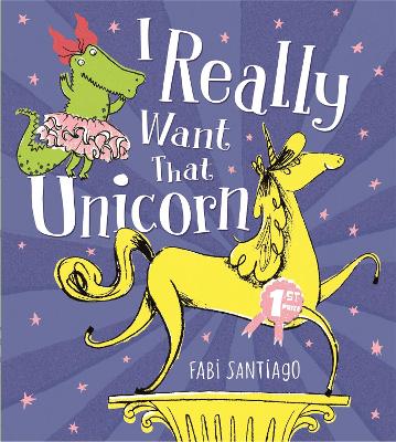 Book cover for I Really Want That Unicorn