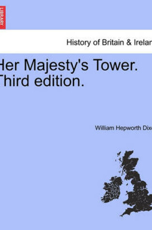 Cover of Her Majesty's Tower. Third Edition.