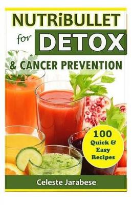 Book cover for NUTRiBULLET For DETOX And Cancer Prevention