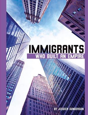 Book cover for Immigrants Who Built an Empire
