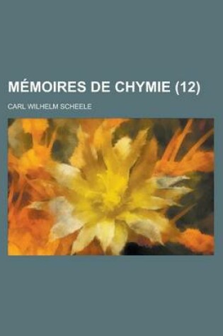 Cover of Memoires de Chymie (12)