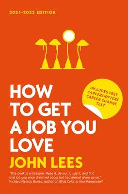 Book cover for How To Get A Job You Love 2021-2022 Edition