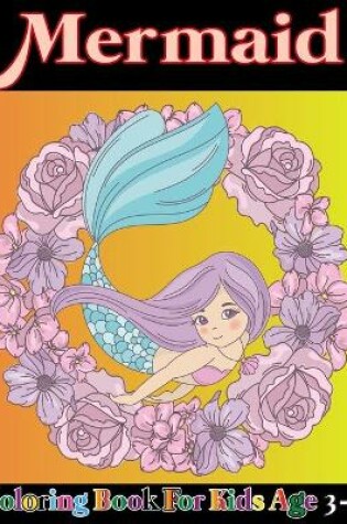 Cover of Mermaid coloring book for kids age 3-6