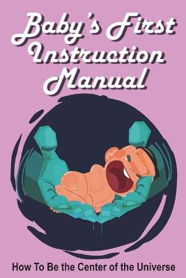 Book cover for Baby's First Instruction Manual