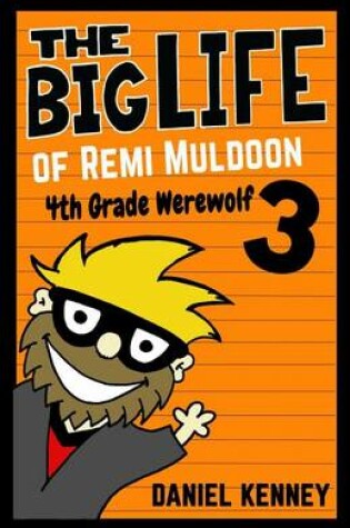 Cover of The Big Life of Remi Muldoon 3