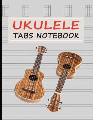 Book cover for Ukulele Tabs Notebook