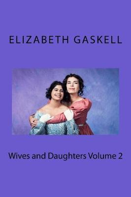 Book cover for Wives and Daughters Volume 2