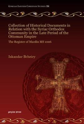 Book cover for Collection of Historical Documents in Relation with the Syriac Orthodox Community in the Late Period of the Ottoman Empire