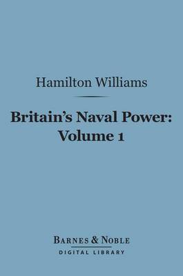 Book cover for Britain's Naval Power, Volume 1 (Barnes & Noble Digital Library)