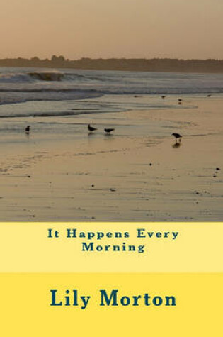 Cover of It Happens Every Morning
