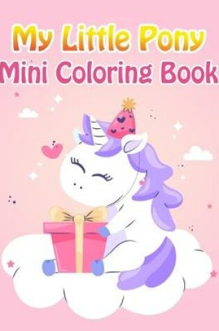 Cover of My Little Pony Mini Coloring Book