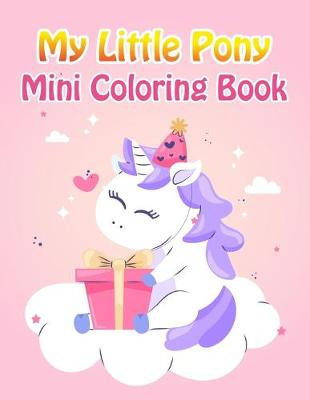 Book cover for My Little Pony Mini Coloring Book