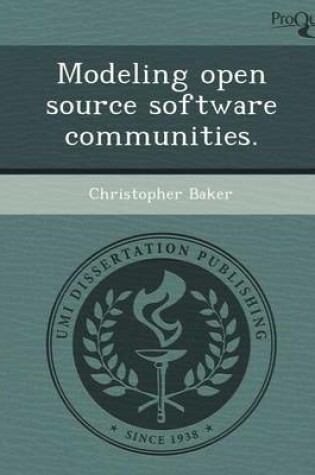 Cover of Modeling Open Source Software Communities