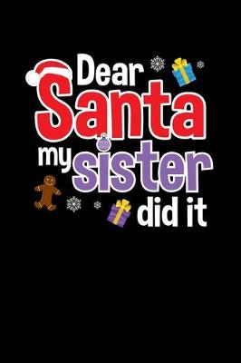 Book cover for Dear Santa My Sister Did It
