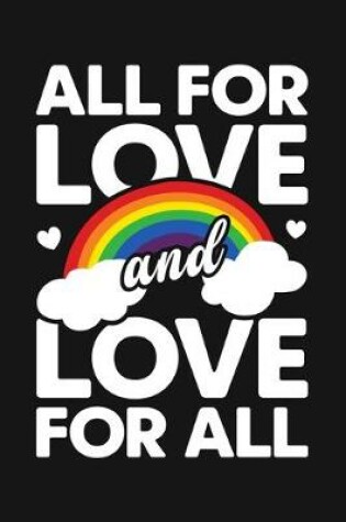 Cover of All For Love and Love For All