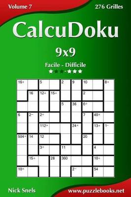 Cover of CalcuDoku 9x9 - Facile à Difficile - Volume 7 - 276 Grilles