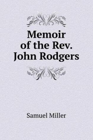 Cover of Memoir of the Rev. John Rodgers