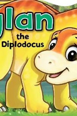 Cover of Dylan the Diplodocus