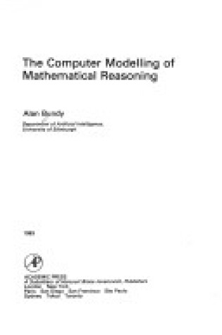 Cover of The Computer Modelling of Mathematical Reasoning