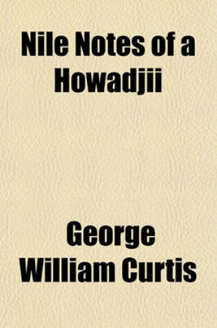 Cover of Nile Notes of a Howadjii