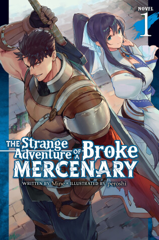 Cover of The Strange Adventure of a Broke Mercenary (Light Novel) Vol. 1