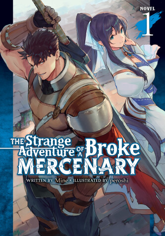 Book cover for The Strange Adventure of a Broke Mercenary (Light Novel) Vol. 1