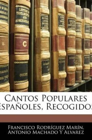 Cover of Cantos Populares Españoles, Recogidos