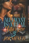 Book cover for All I Want Is A Real Hitta's Love 3