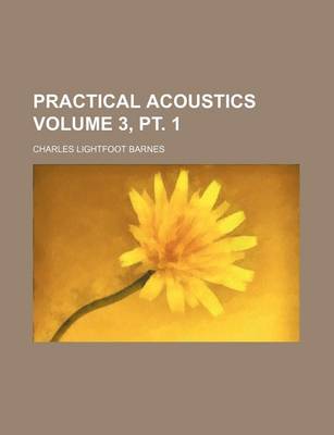 Book cover for Practical Acoustics Volume 3, PT. 1